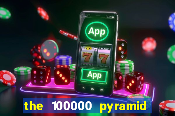 the 100000 pyramid slot review