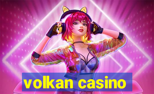 volkan casino