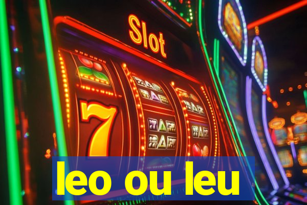 leo ou leu