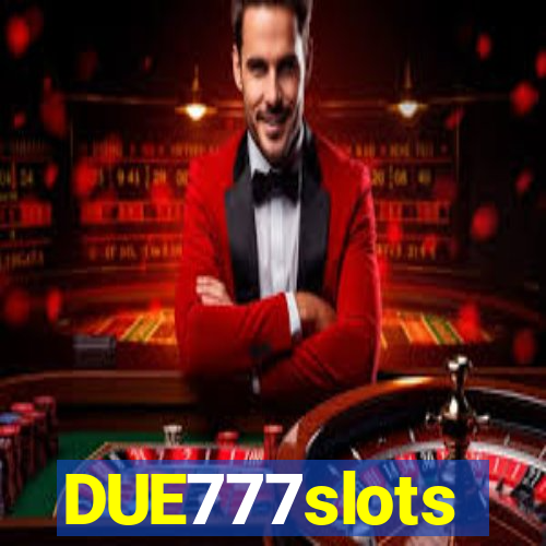 DUE777slots