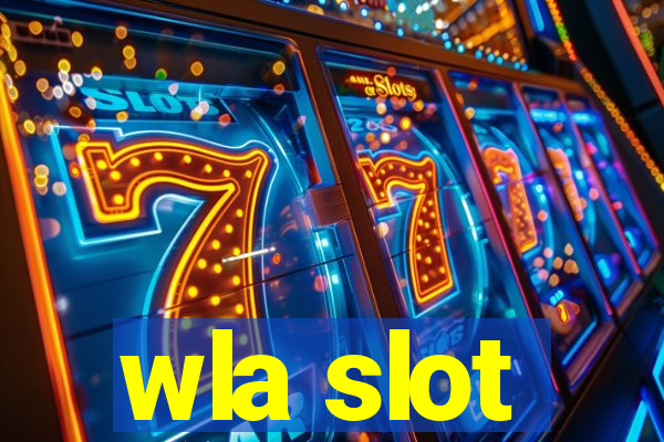 wla slot