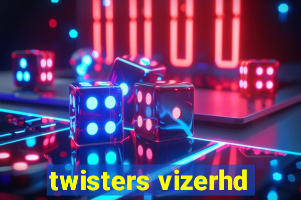 twisters vizerhd