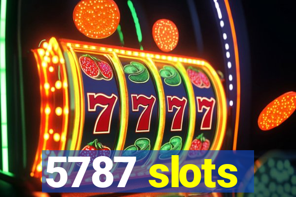 5787 slots