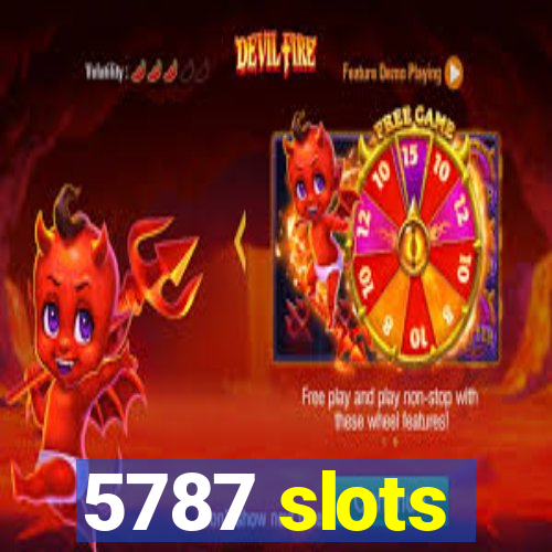 5787 slots