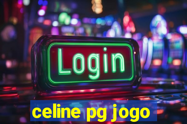 celine pg jogo