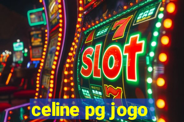 celine pg jogo