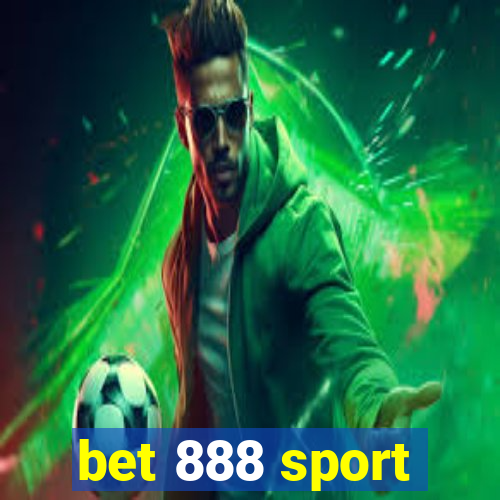 bet 888 sport