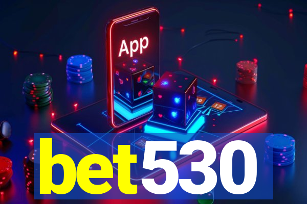 bet530