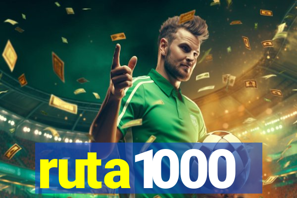 ruta1000