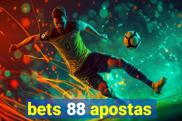 bets 88 apostas