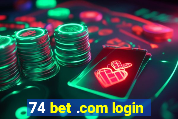 74 bet .com login