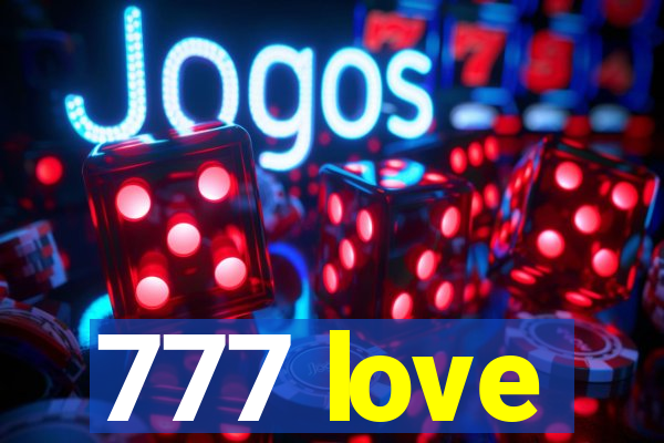 777 love