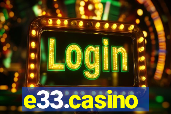 e33.casino