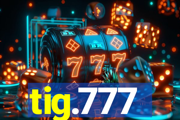 tig.777