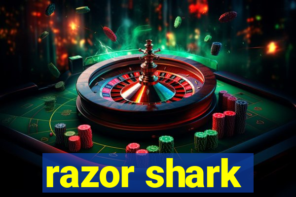 razor shark