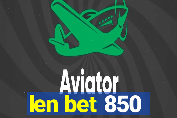 len bet 850