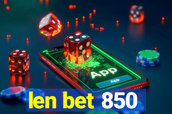 len bet 850