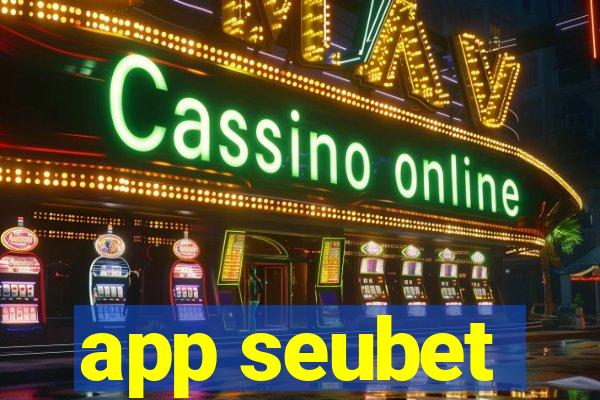 app seubet