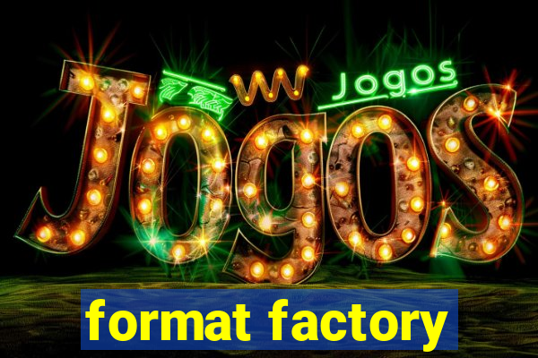 format factory