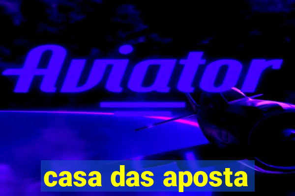 casa das aposta