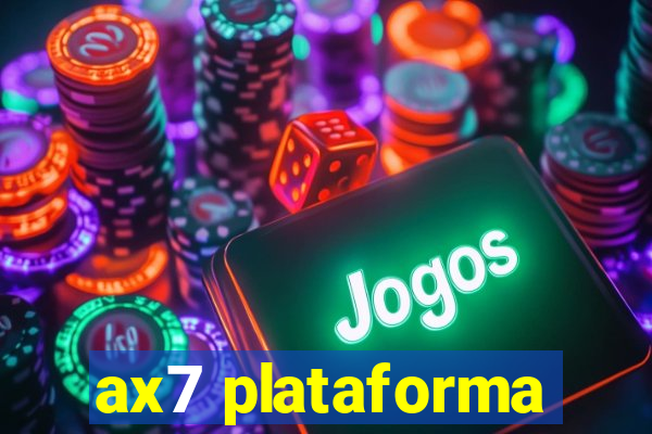 ax7 plataforma