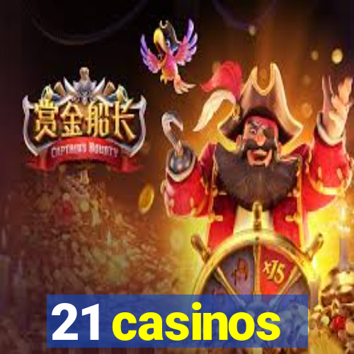 21 casinos