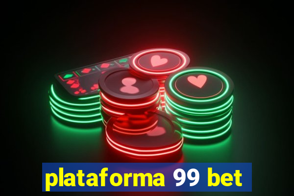 plataforma 99 bet