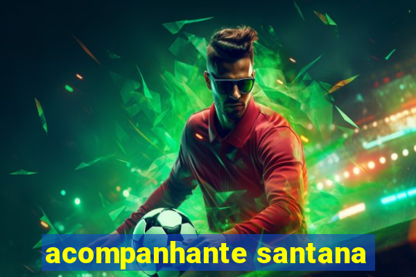 acompanhante santana