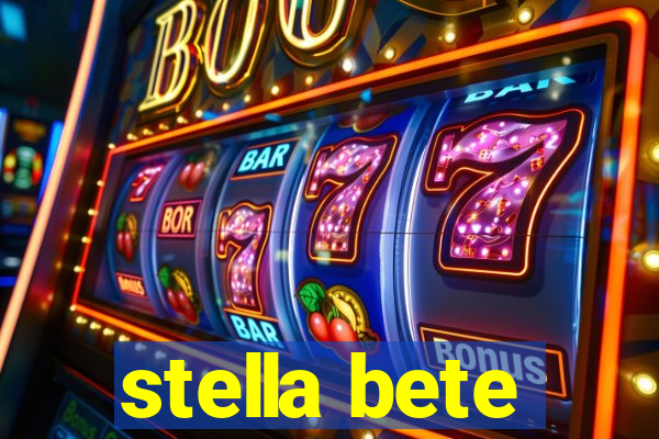 stella bete