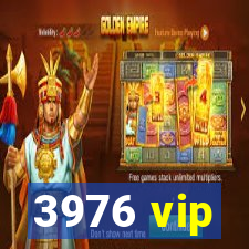 3976 vip