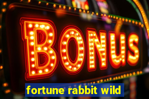 fortune rabbit wild