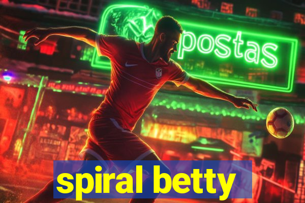 spiral betty