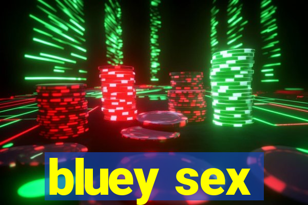 bluey sex