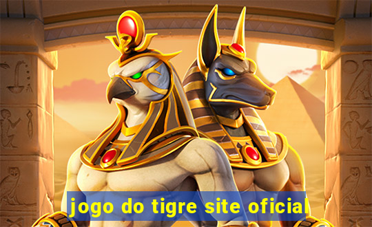 jogo do tigre site oficial