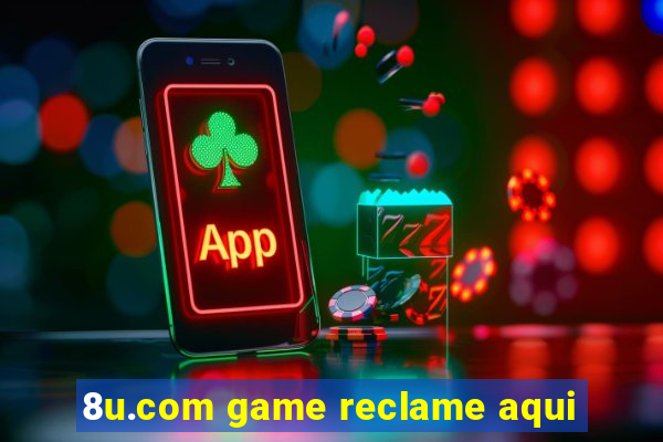 8u.com game reclame aqui