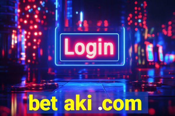 bet aki .com