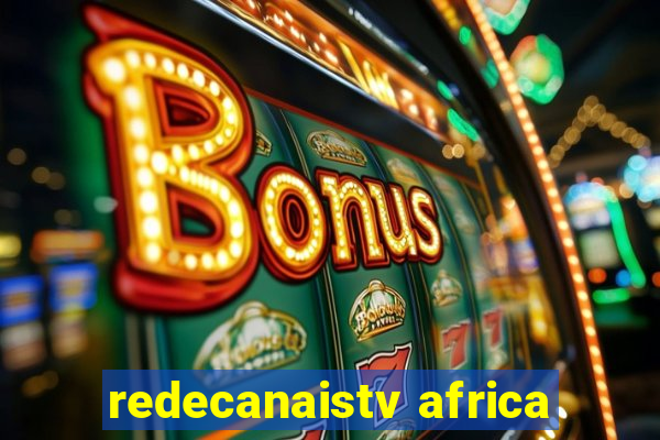 redecanaistv africa