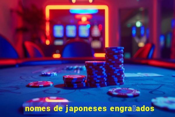 nomes de japoneses engra莽ados