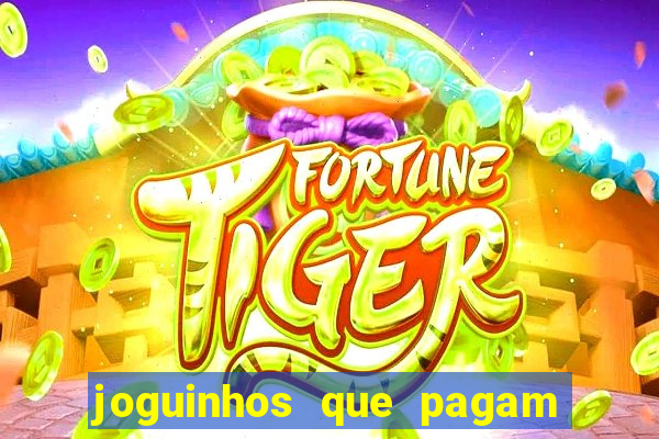 joguinhos que pagam para jogar