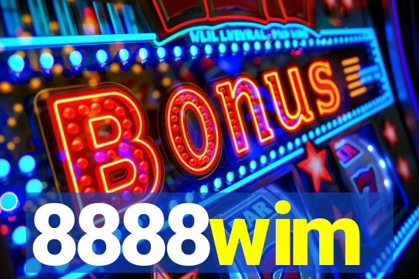 8888wim