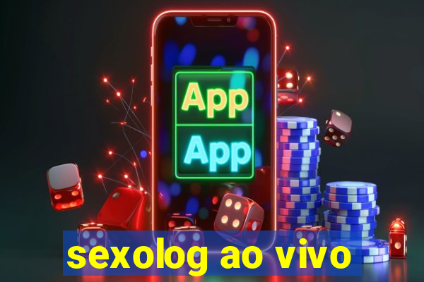 sexolog ao vivo