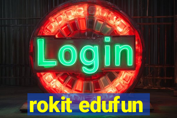 rokit edufun