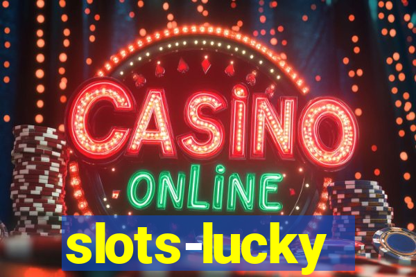 slots-lucky