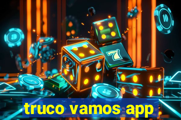 truco vamos app