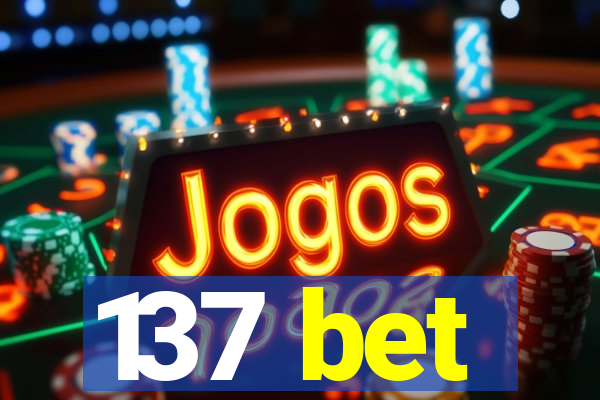 137 bet