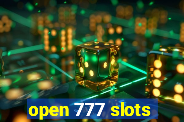 open 777 slots