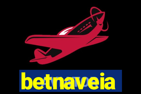 betnaveia