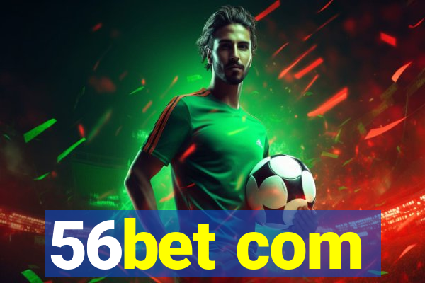 56bet com