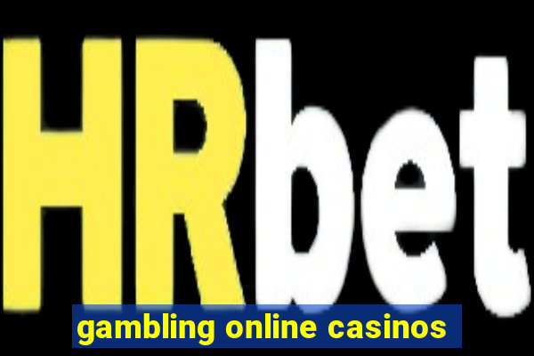 gambling online casinos