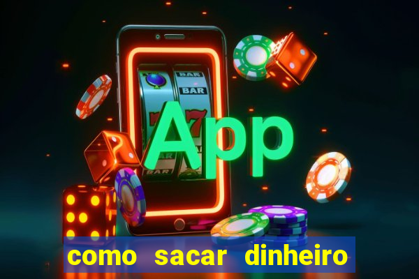 como sacar dinheiro de jogo demo